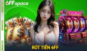 Rút tiền 6FF