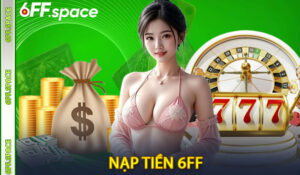 Nạp tiền 6FF