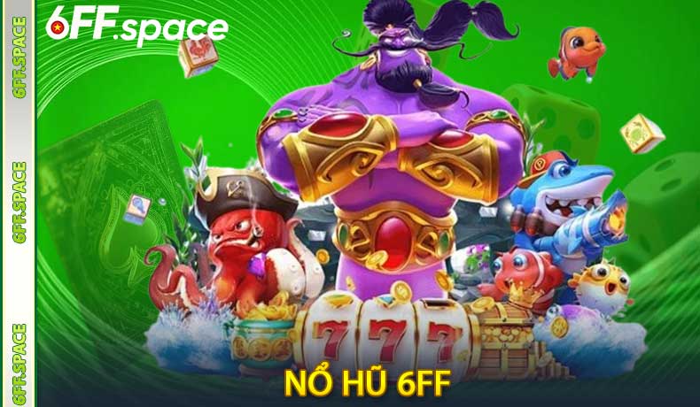 Nổ Hũ 6FF